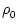 $ \rho_{0}^{}$